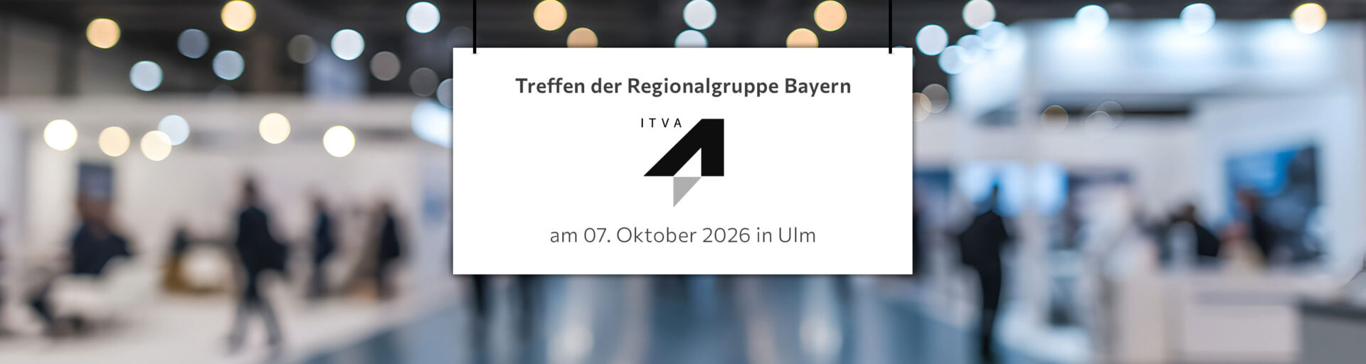 Besuchen Sie uns: Treffen der ITVA Regionalgruppe Bayern